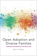Open Adoption and Diverse Families: Complex Relationships in the Digital Age