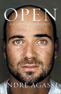 Open: An Autobiography - Agassi, Andre