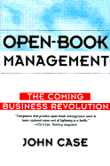Open-Book Management: The Coming Business Revolution - Case, John F