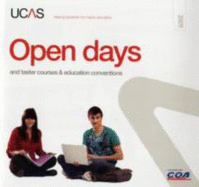 Open Days 2009: And Taster Courses and Education Conventions - UCAS (Editor)