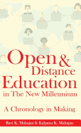 Open & Distance Education in the New Millennium: A Chronology in Making