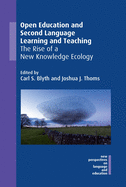 Open Education and Second Language Learning and Teaching: The Rise of a New Knowledge Ecology