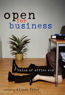 Open for Business: Tales of Office Sex - Tyler, Alison (Editor)