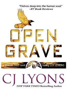 Open Grave: a Beacon Falls Thriller featuring Lucy Guardino - Lyons, Cj