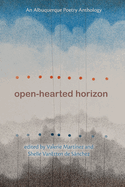 Open-Hearted Horizon: An Albuquerque Poetry Anthology