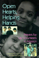 Open Hearts, Helping Hands: Prayers by Lay Volunteers in Mission