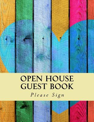 Open House Guest Book: Real Estate Professional Open House Guest Book with 24 Pages Containing 300 Signing Spaces for Guests' Names, Phone Numbers and Email Addresses. - Smith, Lisa Marie