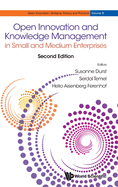 Open Innovation and Knowledge Management in Small and Medium Enterprises (Second Edition)