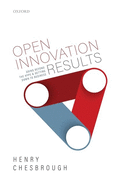 Open Innovation Results: Going Beyond the Hype and Getting Down to Business