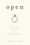 Open: Love, Sex and Life in an Open Marriage