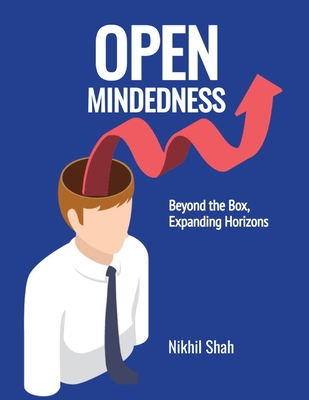 Open Mindedness: Beyond the Box, Expanding Horizons - Mirchandani, Gulab, and Chabria, Rajeev, and Deminico, John