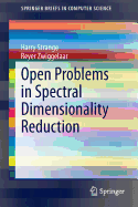 Open Problems in Spectral Dimensionality Reduction - Strange, Harry, and Zwiggelaar, Reyer