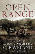 Open Range: The Life of Agnes Morley Cleaveland Volume 26