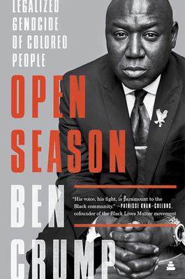 Open Season: Legalized Genocide of Colored People - Crump, Ben