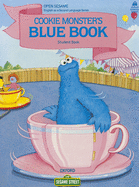 Open Sesame: Cookie Monster's Blue Book: Student Book