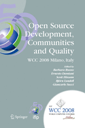 Open Source Development, Communities and Quality: Ifip 20th World Computer Congress, Working Group 2.3 on Open Source Software, September 7-10, 2008, Milano, Italy