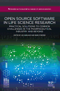 Open Source Software in Life Science Research: Practical Solutions to Common Challenges in the Pharmaceutical Industry and Beyond