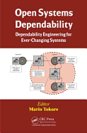 Open Systems Dependability: Dependability Engineering for Ever-Changing Systems, Second Edition