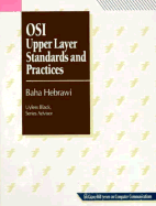Open Systems Interconnection: Upper Layer Standards and Practices