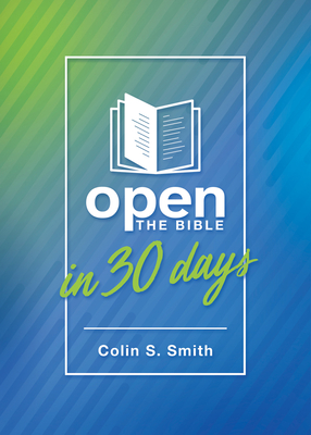 Open the Bible in 30 Days - Smith, Colin S