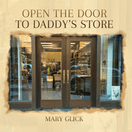 Open the Door to Daddy's Store