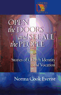 Open the Doors and See All the People: Stories of Congregational Identity and Vocation