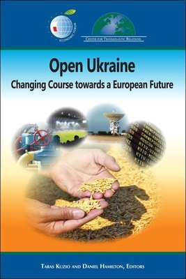 Open Ukraine in the Transatlantic Space: Recommendations for Action - Kuzio, Taras (Editor), and Hamilton, Daniel S (Editor)