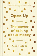 Open Up: Why Talking About Money Will Change Your Life