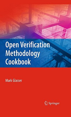 Open Verification Methodology Cookbook - Glasser, Mark