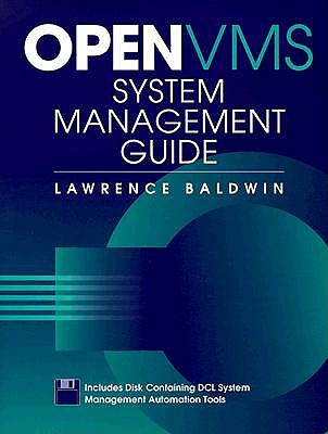 Open VMS System Management Guide - Baldwin, Lawrence