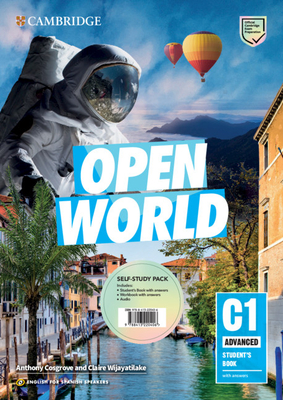 Open World Advanced Self-Study Pack (Student's Book with Answers and Workbook with Answers and Class Audio) English for Spanish Speakers - Cosgrove, Anthony, and Wijayatilake, Claire, and Archer, Greg
