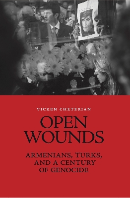 Open Wounds: Armenians, Turks, and a Century of Genocide - Cheterian, Vicken