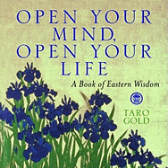 Open Your Mind, Open Your Life: A Book of Eastern Wisdom