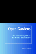 Opengardens: The Innovator's Guide to the Mobile Data Industry