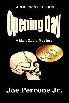 Opening Day: A Matt Davis Mystery - Perrone, Joe, Jr.