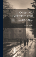 Opening Exercises for Schools..