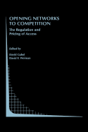 Opening Networks to Competition: The Regulation and Pricing of Access