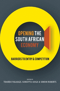 Opening the Economy: Barriers to Entry, Regulation and Competition