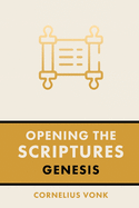 Opening the Scriptures: Genesis