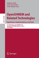 Openshmem and Related Technologies. Experiences, Implementations, and Tools: First Workshop, Openshmem 2014, Annapolis, MD, USA, March 4-6, 2014, Proceedings
