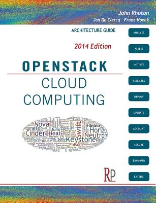 Openstack Cloud Computing: Architecture Guide - Rhoton, John, and de Clercq, Jan (Contributions by), and Novak, Franz (Contributions by)