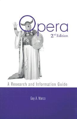 Opera: A Research and Information Guide - Marco, Guy A