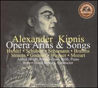 Opera Arias & Songs - Alexander Kipnis (bass); Arthur Bergh (piano); Frank Bibb (piano); Robert Hood Bowers (conductor)