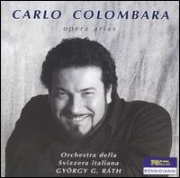 Opera Arias - Alejandro Escobar (tenor); Carlo Colombara (bass); Swiss-Italian Radio Orchestra; Gyrgy G. Rth (conductor)