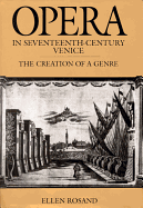 Opera in Seventeenth-Century Venice: The Creation of a Genre