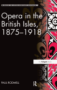 Opera in the British Isles, 1875-1918