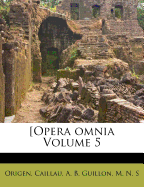 [Opera Omnia Volume 5