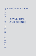 Opera Omnia Volume XII: Space, Time, and Science