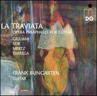 Opera Paraphrases for Guitar - Frank Bungarten (guitar)