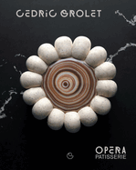 Opera Patisserie: Essential Recipes for French Pastry